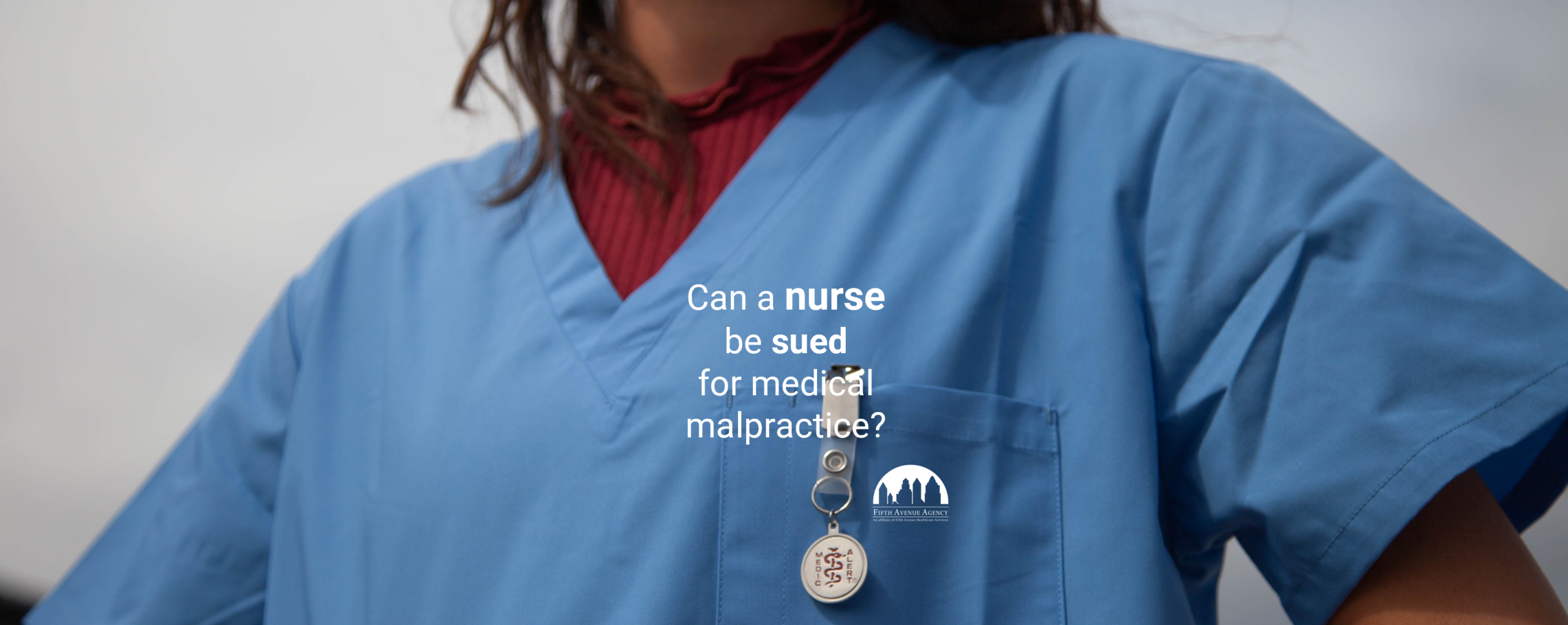 Can a nurse be sued for medical malpractice? Can a nurse be sued for medical malpractice?