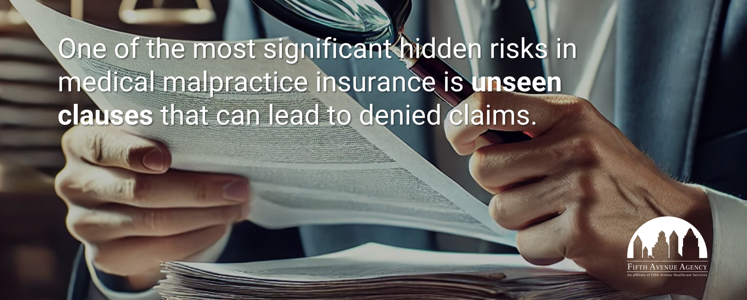 Medical Malpractice Risk of Unseen Clauses Medical Malpractice Risk of Unseen Clauses