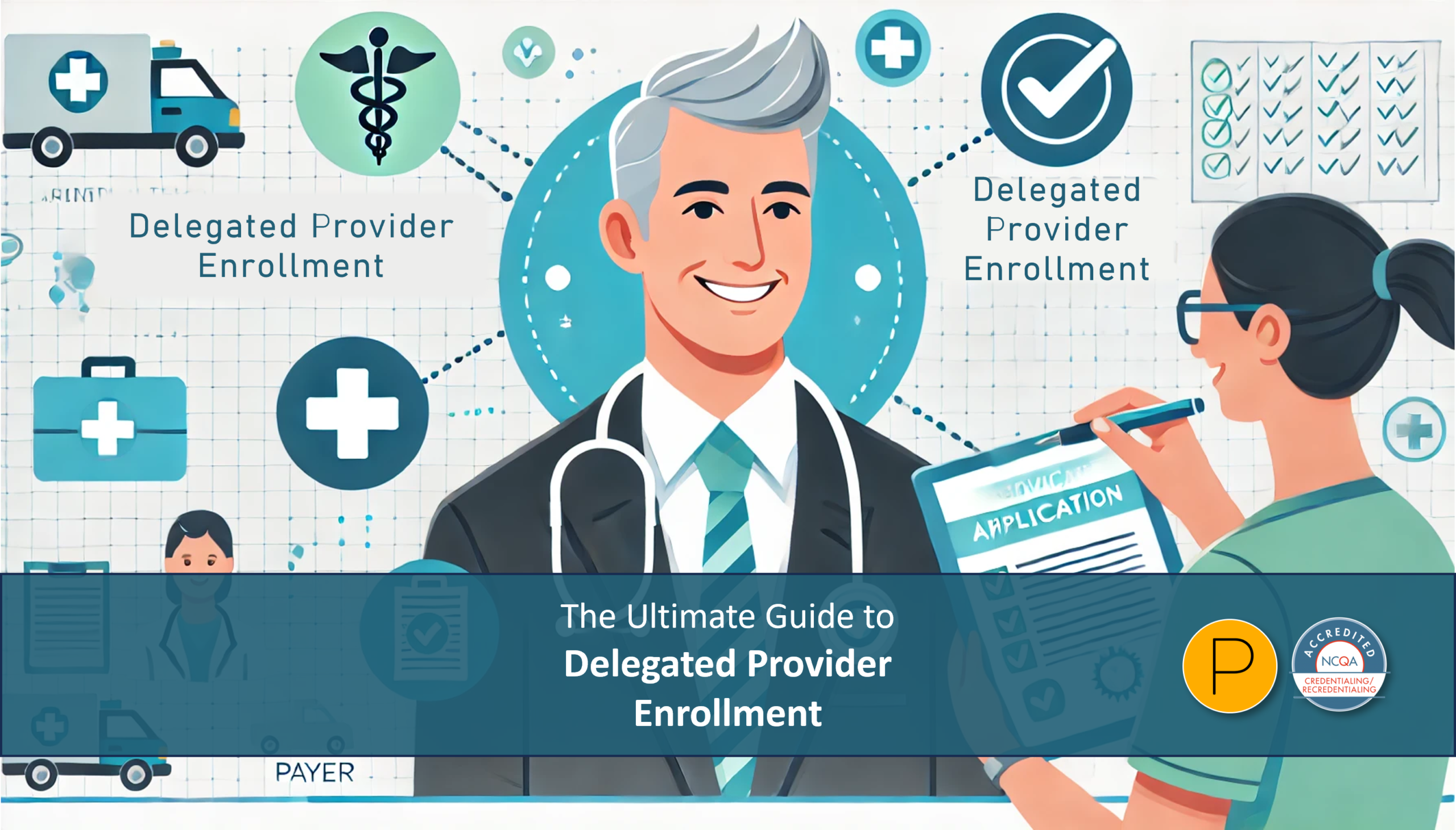 The Ultimate Guide to Delegated Provider Enrollment 9.4.24